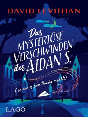 cover image of Das mysteriöse Verschwinden des Aidan S. (so wie es sein Bruder erzählt)